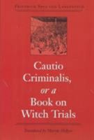 Cautio Criminalis, or a Book on Witch Trials 0813921821 Book Cover