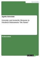 Groteske und ironische Elemente in Friedrich D�rrenmatts Die Panne 3640858271 Book Cover