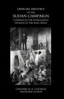 OFFICIAL HISTORY OF THE SUDAN CAMPAIGN COMPILED IN THE INTELLIGENCE DIVISION OF THE WAR OFFICE Volume One 1847346618 Book Cover