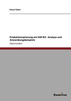 Produktionsplanung mit SAP R/3 - Analyse und Anwendungsbeispiele 3867461058 Book Cover