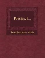 Poes as de Juan Melendez Vald S, Volume 1 1249494672 Book Cover