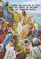 The Sermons and Tutelage of Jesus - Book of Matthew 153714832X Book Cover