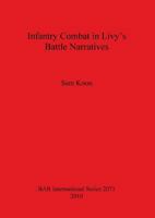 Infantry Combat in Livy's Battle Narratives 1407306324 Book Cover
