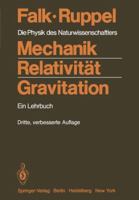 Mechanik, Relativität, Gravitation: Die Physik Des Naturwissenschaftlers. Ein Lehrbuch 3540120866 Book Cover