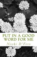 Put In A Good Word For Me 1492197637 Book Cover