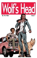 Wolf's Head: Issue 1: Containing the Stories Song and Money 0995277222 Book Cover