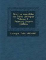 Oeuvres Compl�tes de Jules Laforgue; Volume 2 0274728273 Book Cover