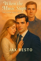 When the Music Stops: The Show Must Go On B0GJSFC6F4 Book Cover
