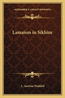 Lamaism in Sikhim 0766183475 Book Cover