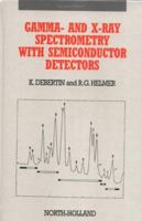 Gamma- and X-Ray Spectrometry with Semiconductor Detectors 0444871071 Book Cover