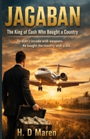 Jagaban: The King of Cash Who Bought a Country B0GQHS2SH2 Book Cover