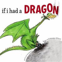 If I Had a Dragon 1933032170 Book Cover