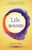 Life, Bound 1925227715 Book Cover