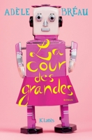 La cour des grandes 2709647559 Book Cover