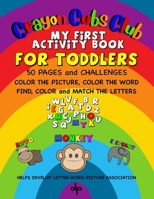 My First Activity Book: Crayon Cubs Club B0CTKX2LXX Book Cover