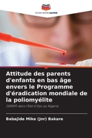 Attitude des parents d'enfants en bas âge envers le Programme d'éradication mondiale de la poliomyélite (French Edition) 6209517730 Book Cover