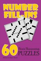 Number Fill-Ins: 60 Brain Sharpening Puzzles 1499344996 Book Cover