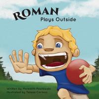 Roman Plays Outside 1948365812 Book Cover