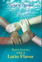 Short Stories with a Latin Flavor 1635247047 Book Cover