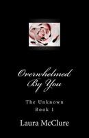 Overwhelmed By You 1720953287 Book Cover