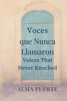 Voces que Nunca Llamaron / Voices That Never Knocked B0FGQG1KHS Book Cover