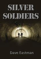 Silver Soldiers 1326599925 Book Cover