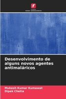 Desenvolvimento de alguns novos agentes antimaláricos 6206888223 Book Cover