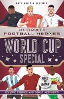 World Cup Special: Ultimate Football Heroes - The No.1 football series 1789464897 Book Cover