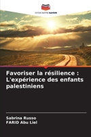 Favoriser la résilience : L'expérience des enfants palestiniens (French Edition) 6208677270 Book Cover