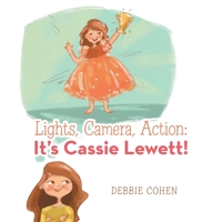 Lights, Camera, Action: It's Cassie Lewett! 172836115X Book Cover