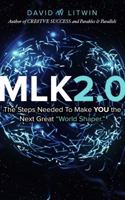 Mlk2.0: The Steps Needed to Make YOU the Next Great "World Shaper." 0692997636 Book Cover