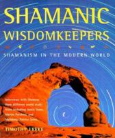 Shamanic Wisdomkeepers: Shamanism in the Modern World 0806987995 Book Cover