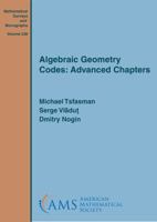 Algebraic Geometry Codes: Advanced Chapters 1470448653 Book Cover