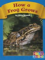 How a Frog Grows 0756505097 Book Cover