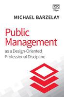 Public Management as a Design-Oriented Professional Discipline 1788119118 Book Cover