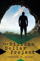 The Billion Dollar Project 1981481559 Book Cover