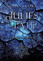 Julies Fate: Hybriden Mädchen (German Edition) 3384272668 Book Cover