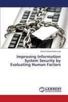 Improving Information System Security by Evaluating Human Factors 3659598259 Book Cover