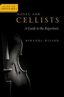 Notes for Cellists: A Guide to the Repertoire (Notes for Performers) 0197623735 Book Cover