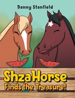 ShzaHorse Finds the Treasure! 1647010071 Book Cover