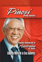 Pinosi (Pinoy Aussie): A Filipino Immigrant in Australia 42 Years 1612048080 Book Cover