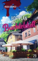 Hof, Plan und Buchtelduft: Julia Kogler ermittelt Band 29 (German Edition) B0GZL8KYTS Book Cover
