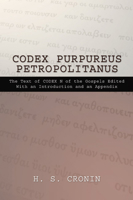 Codex Purpureus Petropolitanus: The Text of Codex N of the Gospels (Texts and Studies: Contributions to Biblical and Patristic L) 1592448305 Book Cover