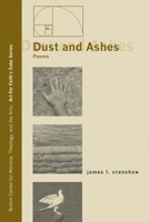 Dust and Ashes: Poems 1608992004 Book Cover