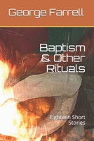 Baptism & Other Rituals B08YQR81ZS Book Cover