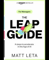 THE LEAP GUIDE: 4 Steps to Accelerate Innovation in the Age of AI 1950336972 Book Cover