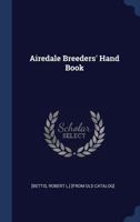 Airedale Breeders' Hand Book 1340475596 Book Cover