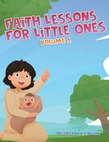 Faith Lessons For Little Ones 108811167X Book Cover