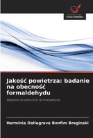 Jakosc powietrza: badanie na obecnosc formaldehydu: Badanie na obecnosc formaldehydu (Polish Edition) 6208732077 Book Cover