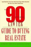 The 90 Second Lawyer Guide to Buying Real Estate 0471165751 Book Cover
